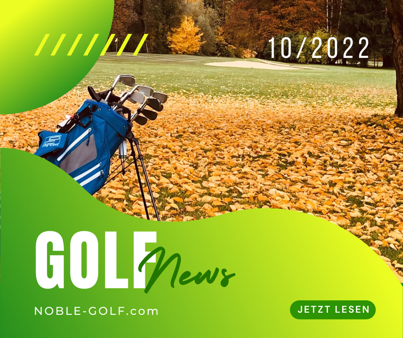Noble Golf Neuigkeiten- Edition 10/2022